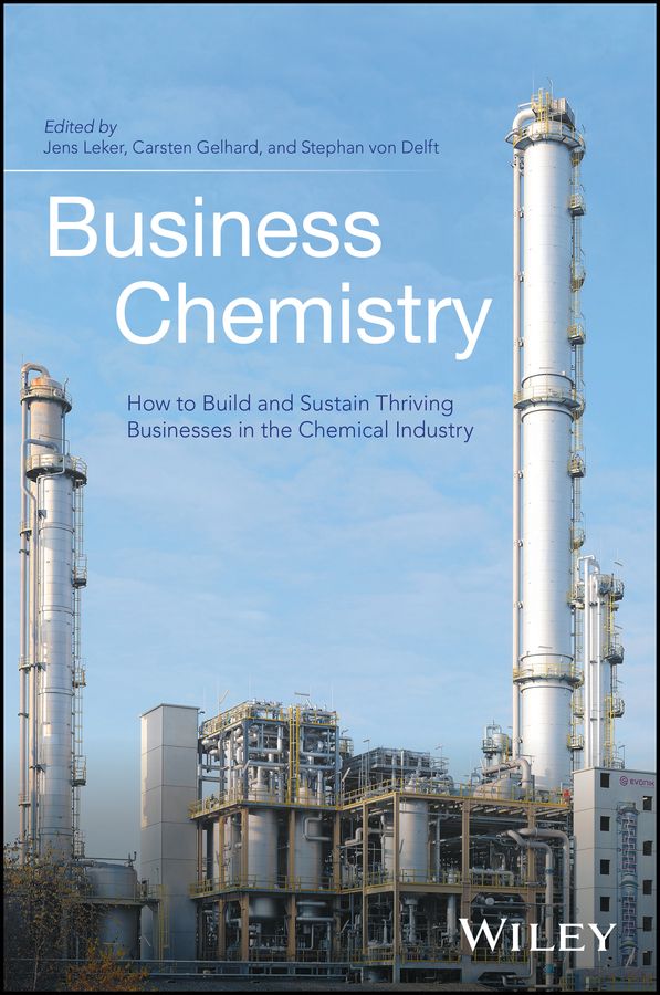 Business Chemistry: How to Build Thriving Businesses in the Chemical Indust | 1:a upplagan