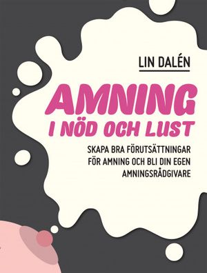 Amning i nöd och lust