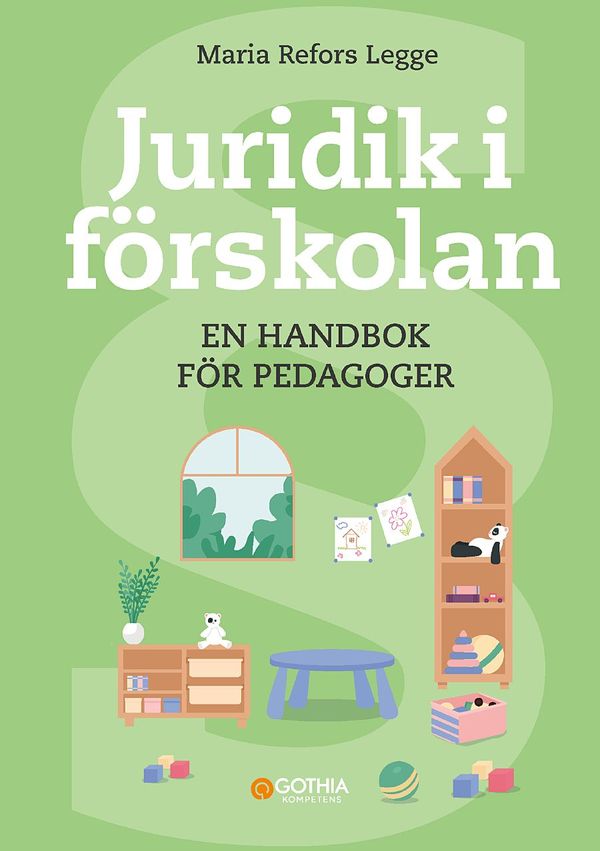 Juridik i förskolan : En handbok för pedagoger | 1:a upplagan