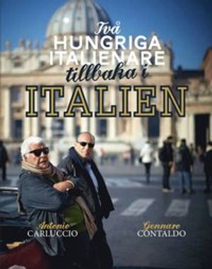 Två hungriga italienare tillbaka i Italien | 1:a upplagan