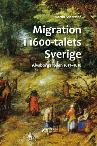 Migration i 1600-talets Sverige. Älvsborgs lösen 1613-1618 | 0:e upplagan