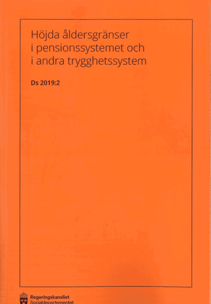 Höjda åldersgränser i pensionssystemet och i andra trygghetssystem : från Genomförandeutredningen om höjda pensionsåldrar | 1:a upplagan