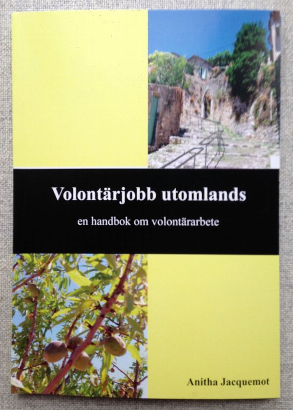 Volontärjobb utomlands : en handbok om volontärarbete | 1:a upplagan