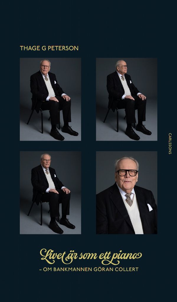 Livet är som ett piano  - Om bankmannen Göran Collert | 0:e upplagan