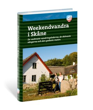 Weekendvandra i Skåne : De vackraste vandringslederna, de skönast | 4:e upplagan