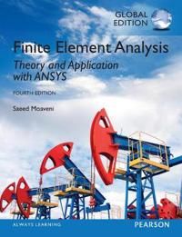 Finite Element Analysis: Theory and Application with ANSYS, Global Edition | 4:e upplagan