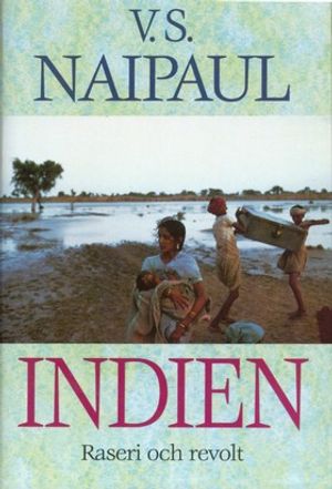 Indien -  raseri och revolt