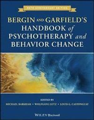 Bergin and Garfield's Handbook of Psychotherapy and Behavior Change | 7:e upplagan