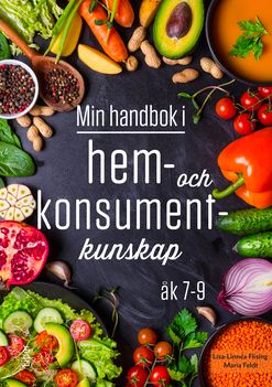 Min handbok i hem- och konsumentkunskap 7-9 | 1:a upplagan