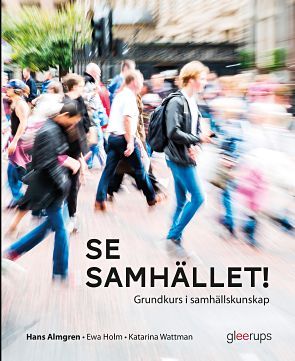 Se samhället! Grundkurs i samhällskunskap | 1:a upplagan