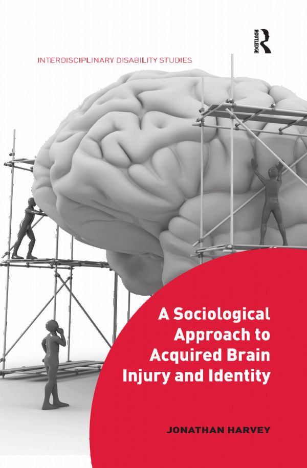 A Sociological Approach to Acquired Brain Injury and Identity | 1:a upplagan