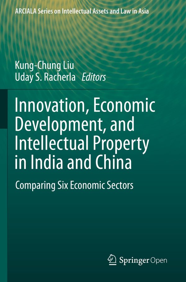 Innovation, Economic Development, and Intellectual Property in India and China | 1:a upplagan