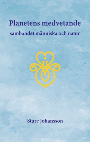 Planetens medvetande - sambandet människa och natur | 1:a upplagan