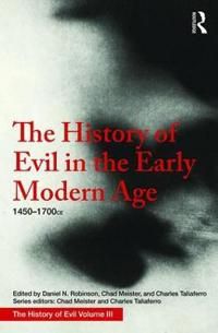 History of evil in the early modern age - 1450-1700 ce | 0:e upplagan
