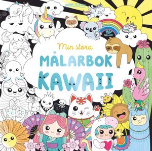 Min stora målarbok - Kawaii