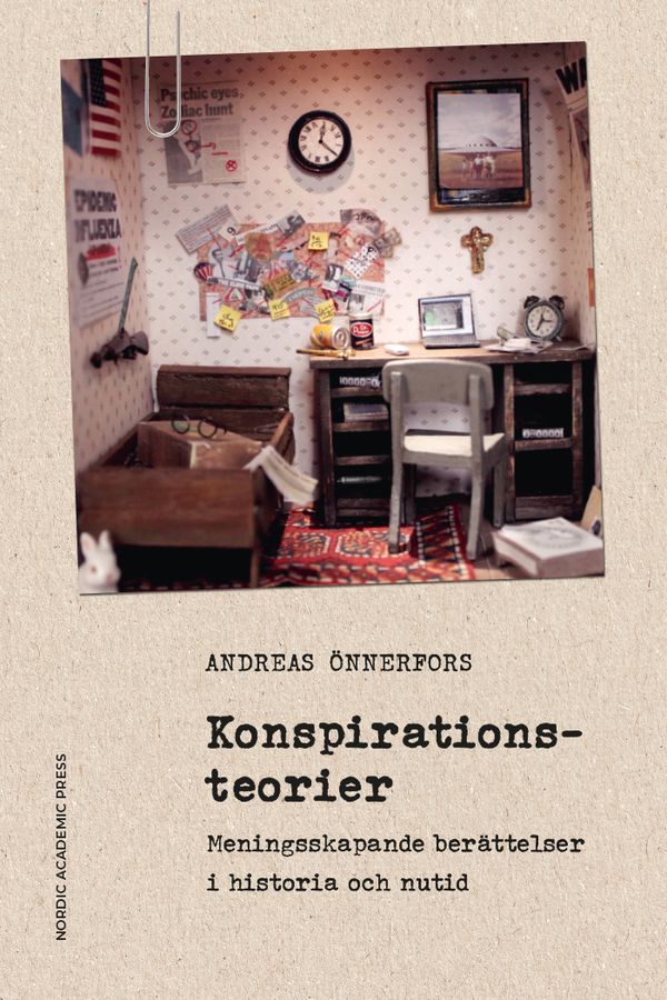 Konspirationsteorier : Meningsskapande berättelser i historia och nutid | 1:a upplagan