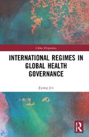 International Regimes in Global Health Governance | 1:a upplagan