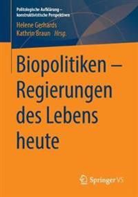 Biopolitiken – Regierungen des Lebens heute | 1:a upplagan