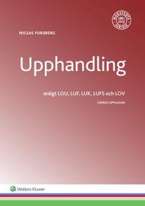 Upphandling  : enligt LOU, LUF, LUFS och LOV