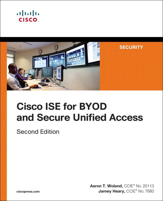 Cisco ISE for BYOD and Secure Unified Access | 2:a upplagan