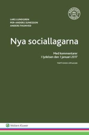 Nya sociallagarna : Med kommentarer i lydelsen den 1 januari 2017 | 30:e upplagan