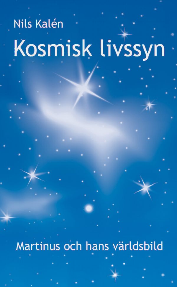 Kosmisk livssyn : Martinus och hans världsbild | 0:e upplagan