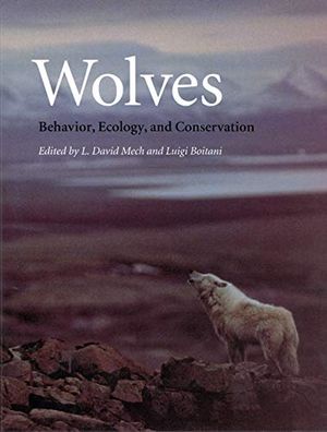 Wolves - behavior, ecology and conservation