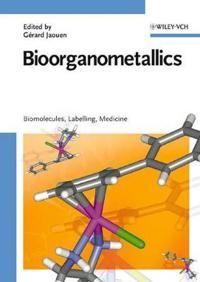 Bioorganometallics: Biomolecules, Labelling, Medicine | 1:a upplagan