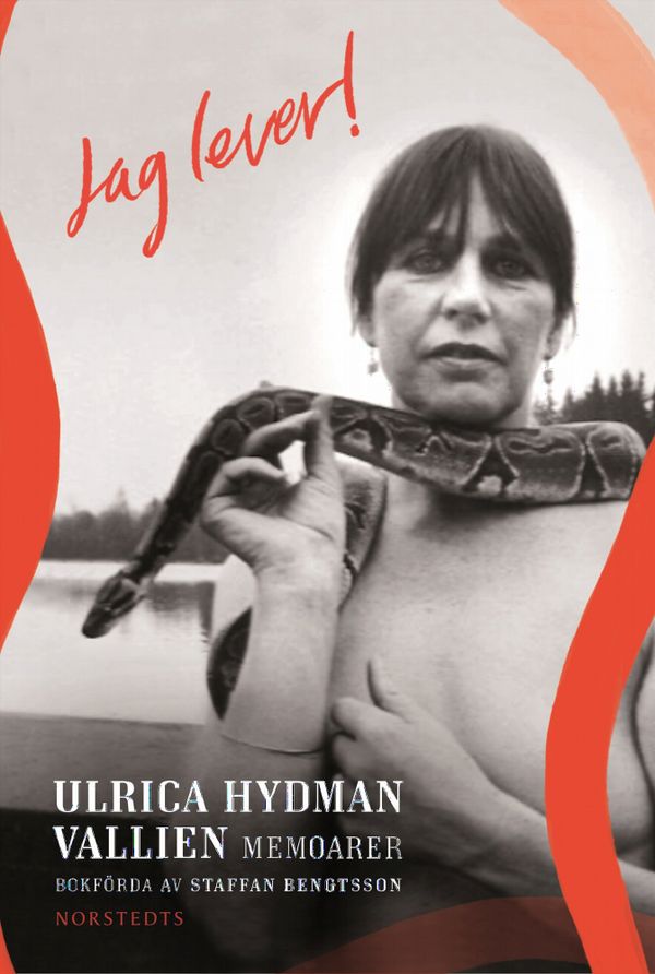 Jag lever! : Ulrica Hydman Vallien - memoarer | 1:a upplagan