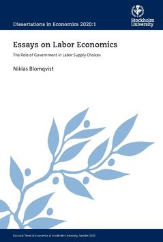 Essays on Labor Economics : The Role of Government in Labor Supply Choices | 0:e upplagan