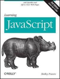 Learning JavaScript: Add Sparkle and Life to Your Web Pages 2nd Edition | 1:a upplagan