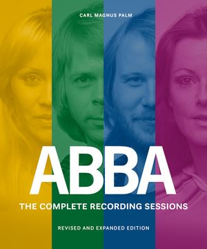 ABBA : the complete recording sessions - revised and expanded edition | 1:a upplagan