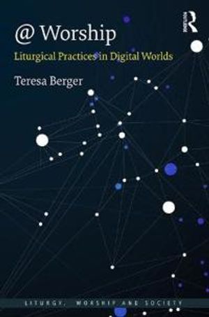 @ worship - liturgical practices in digital worlds | 1:a upplagan