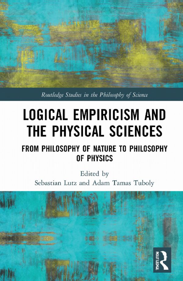 Logical Empiricism and the Physical Sciences | 1:a upplagan