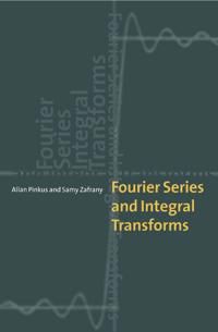Fourier Series and Integral Transforms | 2:a upplagan