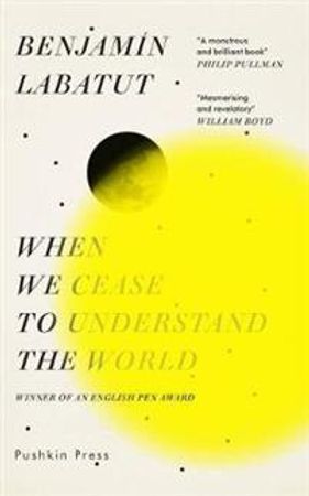 When we cease to understand the world | 1:a upplagan