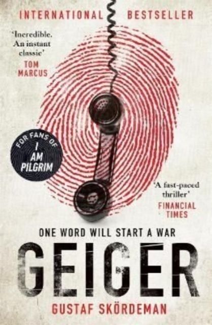 Geiger - The most gripping thriller debut since I AM PILGRIM | 0:e upplagan