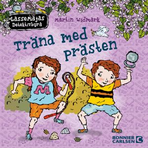 Träna med Prästen : LasseMajas sommarlovsbok