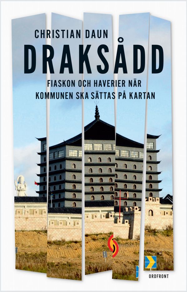 Draksådd: Om haverier och fiaskon när "kommunen ska sättas på kartan" | 0:e upplagan