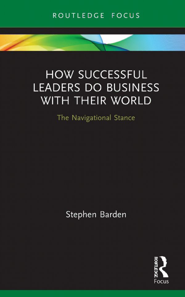 How Successful Leaders Do Business with Their World | 1:a upplagan
