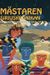 Mästaren : Siriuskrönikan