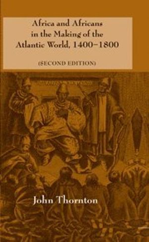 Africa and Africans in the Making of the Atlantic World, 1400-1800 |  2:e upplagan