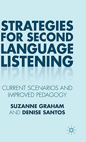 Strategies for second language listening - current scenarios and improved p