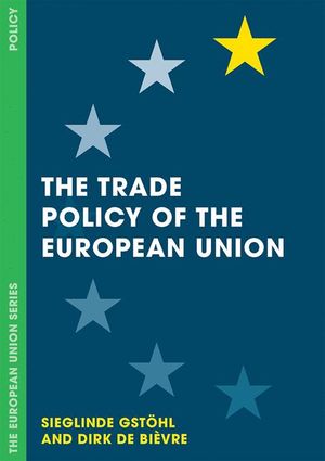 The Trade Policy of the European Union | 1:a upplagan