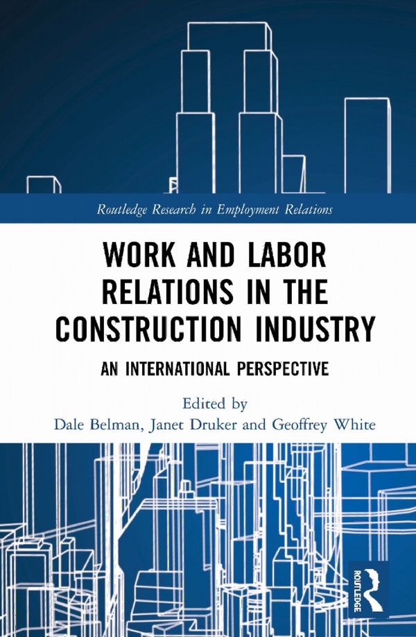 Work and Labor Relations in the Construction Industry | 1:a upplagan