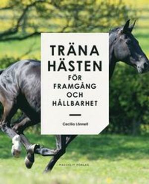 Träna hästen för framgång och hållbarhet | 1:a upplagan