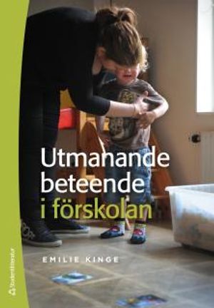 Utmanande beteende i förskolan | 1:a upplagan