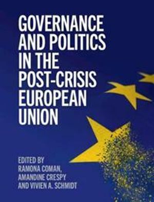 Governance and Politics in the Post-Crisis European Union | 1:a upplagan