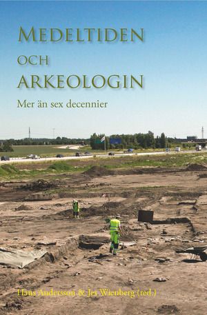 Medeltiden och arkeologin | 0:e upplagan