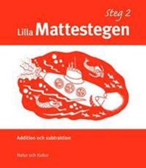 Lilla mattestegen. Addition och subtraktion. Steg 2 | 1:a upplagan